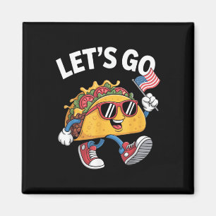 Lasst uns Taco Lustig Trump Huhn gehen Magnet
