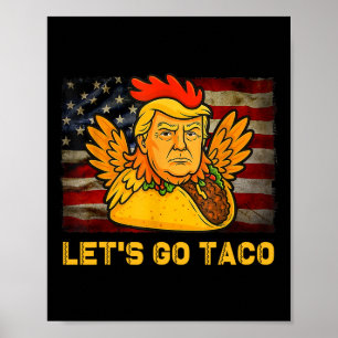 Lasst uns Taco Lustig Trump immer aufgeben 11  Poster