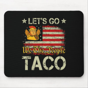 Lasst uns Taco Lustig Trump immer aufgeben 5 Mousepad