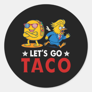 Lasst uns Taco Lustig Trump immer aufgeben 6 Runder Aufkleber