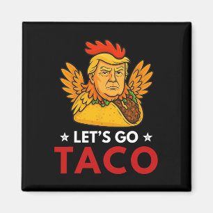 Lasst uns Taco lustig Trump immer auskneifen 12  Magnet
