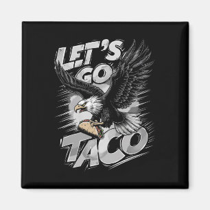 Lasst uns Taco lustig Trump immer auskneifen &#  Magnet
