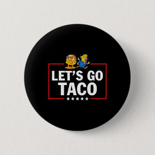 Lasst uns Taco Lustig Trump immer kneift aus 16 Button