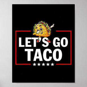 Lasst uns Taco lustig Trump immer kneift raus 21  Poster