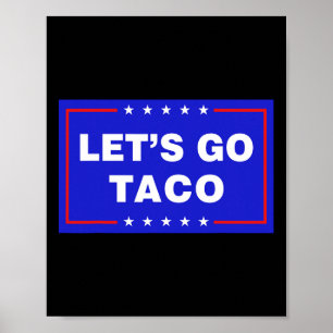 Lasst uns Taco Lustiger Taco Trump T.a.c.o Lasst u Poster