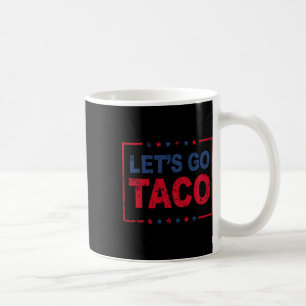 Lasst uns Taco Lustiges Zitat für Männer Frauen Ta Kaffeetasse
