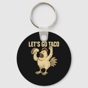 Lasst uns Taco Meme1 gehen Schlüsselanhänger