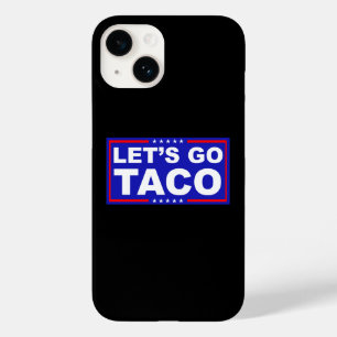 Lasst uns Taco Politischer Humor gehen Case-Mate iPhone 14 Hülle