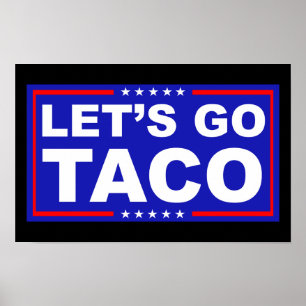 Lasst uns Taco Politischer Humor gehen Poster