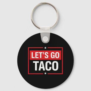 Lasst uns Taco-Shirt gehen Lustiger Slogan Lasst u Schlüsselanhänger
