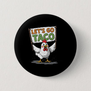 Lasst uns Taco Shirt gehen Taco 17 Button
