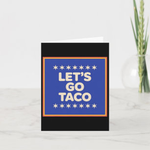 Lasst uns Taco Shirt gehen Taco 18 Karte
