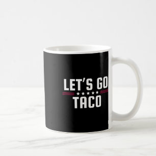 Lasst uns Taco Shirt gehen Taco 32 Kaffeetasse