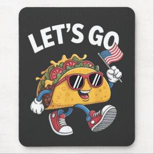 Lasst uns TACO Trump 4. Juli Taco-Liebhaber gehen Mousepad