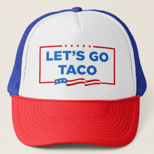 Lasst uns Taco Trump immer die Hühner aus der Sonn Truckerkappe