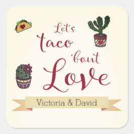 Lasst uns Taco über Liebe Fiesta Theme Brautparty Quadratischer Aufkleber