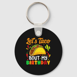 Lasst uns taco über lustige mexikanische Geburtsta Schlüsselanhänger