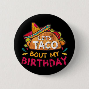 Lasst uns taco über meinen Geburtstag reden, gebor Button