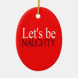 Lasst uns ungezogen sein und dem Weihnachtsmann de Keramikornament