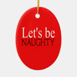 Lasst uns ungezogen sein und den Weihnachtsmann de Keramikornament