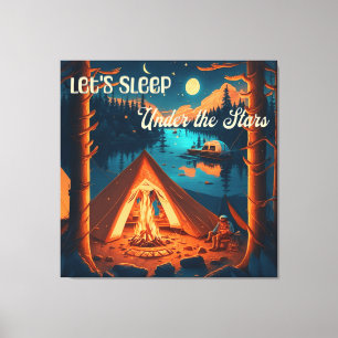 Lasst uns unter den Sternen schlafen Camping-The Leinwanddruck