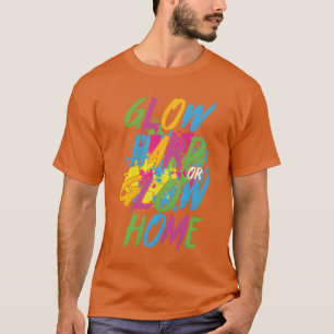 Lasst uns verrückt glühen Glow Party 80er Retro-Ko T-Shirt