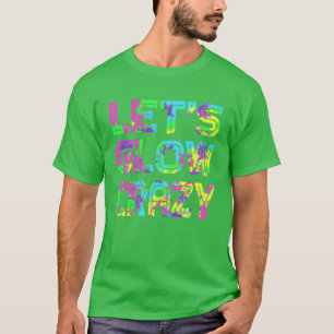 Lasst uns verrückt glühen Retro-Neon-Party Rave lu T-Shirt