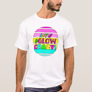 Lasst uns verrückt hell leuchten - Geburtstag - 80 T-Shirt