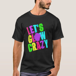 Lasst uns verrückte Splash-Öl-Malerei Party Boom U T-Shirt