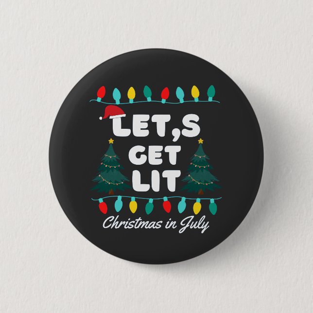 Lasst uns Weihnachten im Juli T - Shirt genießen Button (Vorderseite)