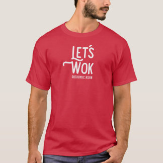 Lasst uns Wok T-Shirt