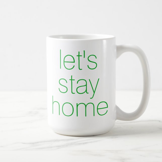 "Lasst uns Zuhause Bleibe" Kaffee-Tasse Kaffeetasse (Rechts)