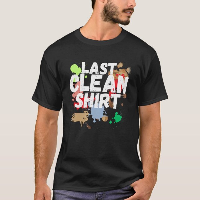 Last Clean Messy Husband Pater Mama Vater Ehefrau T-Shirt (Vorderseite)