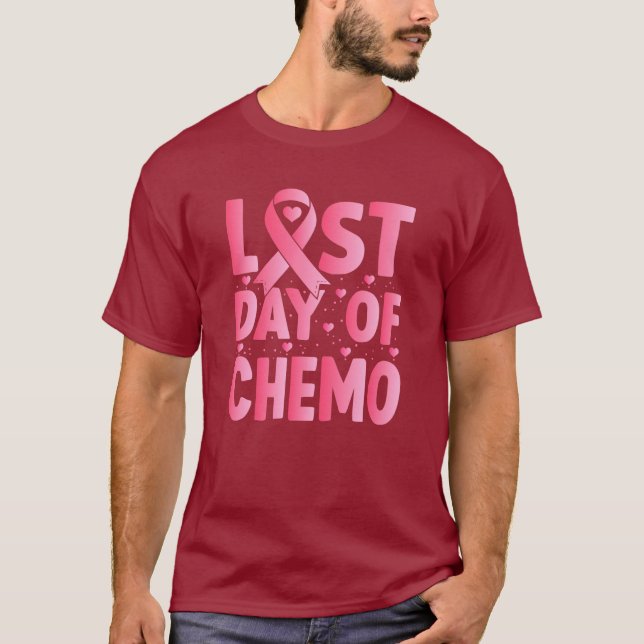 Last Day Of Chemo  T-Shirt (Vorderseite)