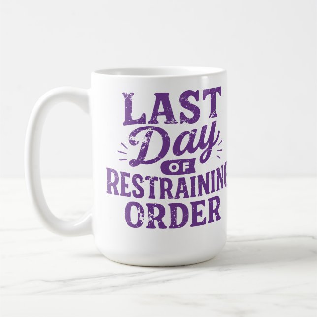 Last Day of Restraining Order Purple Print Kaffeetasse (Links)