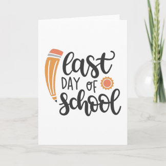 Last day of school karte