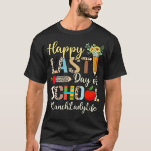 Last Day of School Lunch Lady Life Summer Vibes T-Shirt