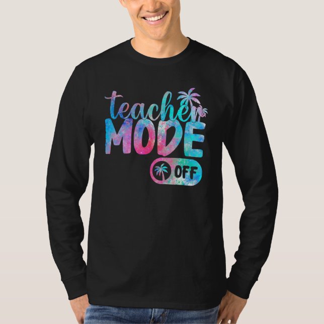 Last Day of School teacher mode off Teacher_3 T-Shirt (Vorderseite)