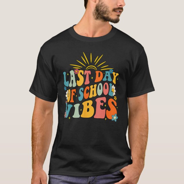 Last Day of School Vibes Happy End Of School Hello T-Shirt (Vorderseite)