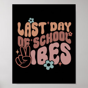 Last Day of School Vibes Poster