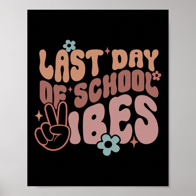 Last Day of School Vibes Poster (Vorne)