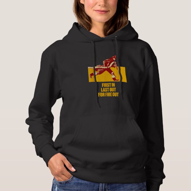 Last Out for Fire Out Firefighter Sayings Fireman  Hoodie (Vorderseite)