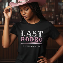 Last Rodeo Bachelorette Party Pink & Black T-Shirt