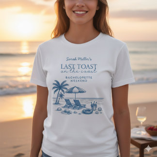 Last Toast on the Coast Blue Bachelorette Party T-Shirt