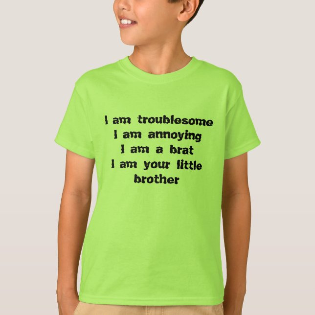 lästig, nervig, eine Klappe eines kleinen Bruders T-Shirt (Vorderseite)