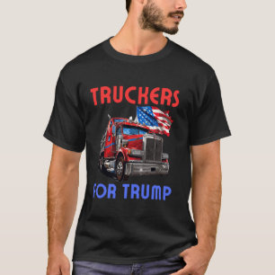 Lastkraftwagen für Trump LKW-Fahrer T-Shirt
