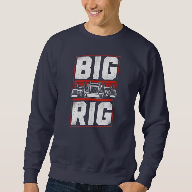 Lastwagenfahrer Vintag Big Rig  Sweatshirt (Vorderseite)