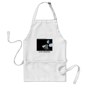 Late Bloomer Astronaut Funny Gifts & Sammlerstücke Schürze