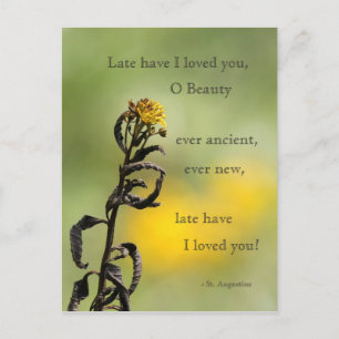 Late have I loved you Postkarte