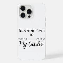 Late Late ist mein Cardio iPhone 15 Pro Max Hülle